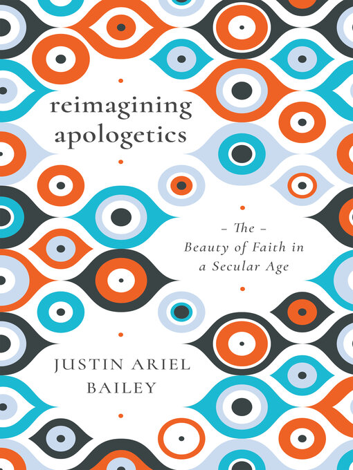 Title details for Reimagining Apologetics by Justin Ariel Bailey - Available